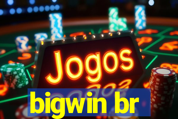 bigwin br